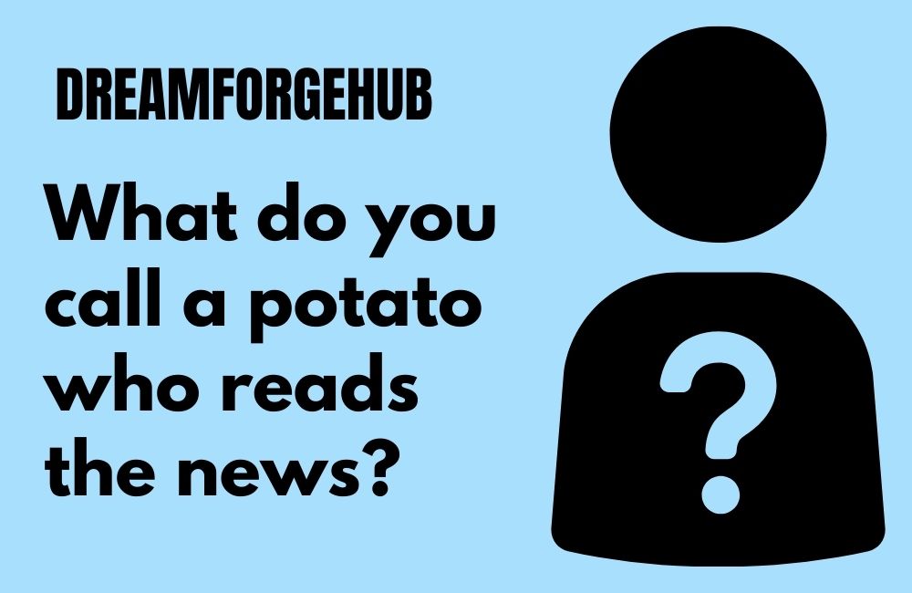 What do you call a potato who reads the news